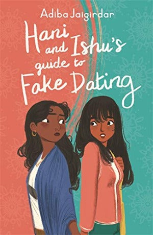 HANI AND ISHU'S GUIDE TO FAKE DATING [UK PAPERBACK PRE-ORDER]