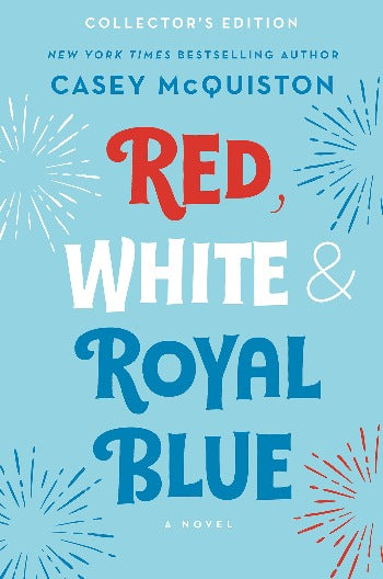 RED, WHITE & ROYAL BLUE: COLLECTOR'S EDITION [US HARDCOVER PRE-ORDER]