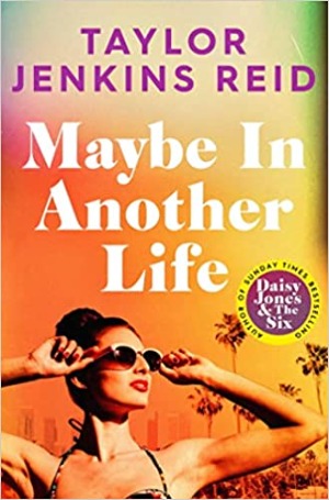 MAYBE IN ANOTHER LIFE [UK PAPERBACK PRE-ORDER]