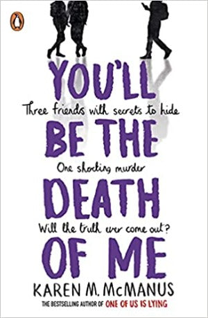 YOU'LL BE THE DEATH OF ME [UK PAPERBACK PRE-ORDER]
