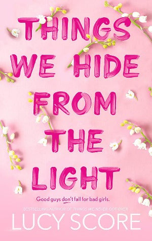 THINGS WE HIDE FROM THE LIGHT [UK PAPERBACK PRE-ORDER]