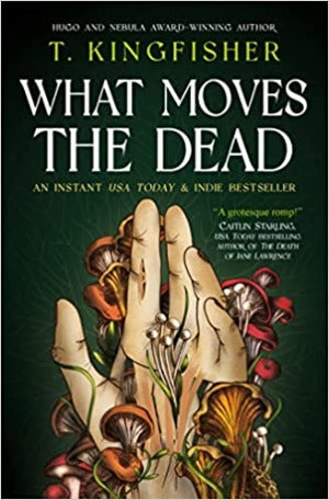 WHAT MOVES THE DEAD [UK PAPERBACK PRE-ORDER]