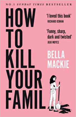 HOW TO KILL YOUR FAMILY [UK PAPERBACK PRE-ORDER]